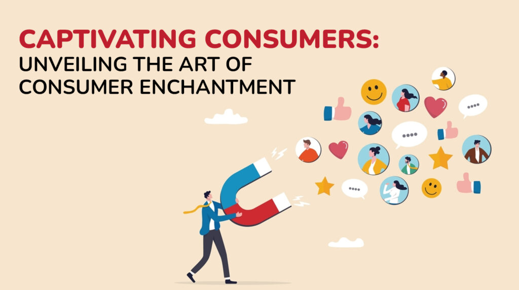 Consumer enchantment