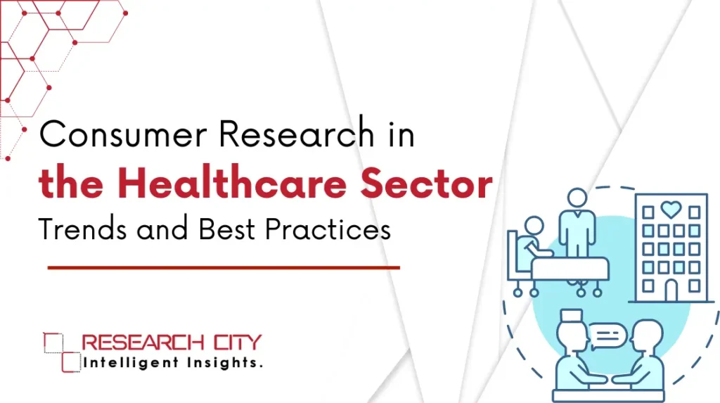 Consumer Research in the Healthcare Sector